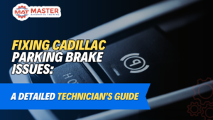 Fixing Cadillac Parking Brake Issues: A Detailed Technician's Guide